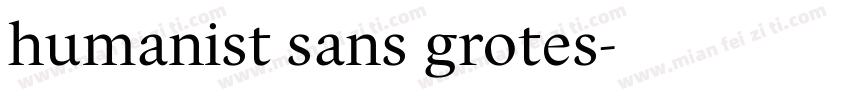 humanist sans grotes字体转换